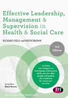 Effective Leadership, Management and Supervision in Health and Social Care 3rd Revised edition