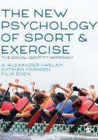 New Psychology of Sport and Exercise: The Social Identity Approach