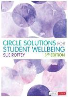 Circle Solutions for Student Wellbeing: Relationships, Resilience and Responsibility 3rd Revised edition