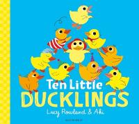 Ten Little Ducklings: WINNER of the BookTrust Storytime Prize