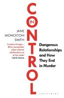 In Control: Dangerous Relationships and How They End in Murder