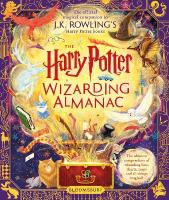 Harry Potter Wizarding Almanac: The official magical companion to J.K. Rowlings Harry Potter books
