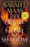 House of Flame and Shadow: The INTERNATIONAL BESTSELLER and the smouldering third book in the Crescent  City series, from the creator of ACOTAR