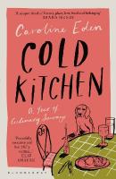 Cold Kitchen: A Year of Culinary Travels Unabridged edition