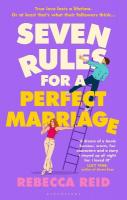 Seven Rules For A Perfect Marriage: The funny and relatable summer read about long-term love and happy endings