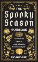 Spooky Season Handbook: The ultimate guide to celebrating the best time of year