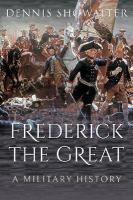 Frederick the Great: A Military History