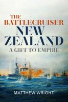 Battlecruiser New Zealand: A Gift to Empire
