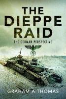 Dieppe Raid: The German Perspective