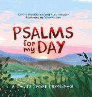 Psalms for My Day: A Child's Praise Devotional Revised ed.