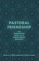 Pastoral Friendship: The Forgotten Piece in a Persevering Ministry