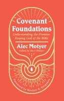 Covenant Foundations: Understanding the Promise-Keeping God of the Bible