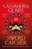 Sword Catcher: Discover the instant Sunday Times bestseller from the author of The  Shadowhunter Chronicles