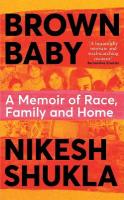 Brown Baby: A Memoir of Race, Family and Home