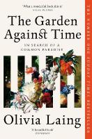 Garden Against Time: In Search Of A Common Paradise