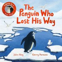 Penguin Who Lost His Way: Inspired by a True Story