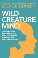 Wild Creature Mind: Transform Anxiety and Live a Fiercely Loving Life