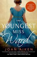 Youngest Miss Ward: A Jane Austen Sequel