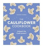 Cauliflower Cookbook: Unleash the Cauli-power!