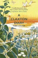 Claxton Diary: Further Field Notes from a Small Planet