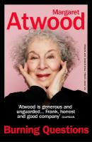 Burning Questions: The Sunday Times bestseller from Booker prize winner Margaret Atwood