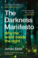 Darkness Manifesto: Why the world needs the night