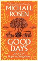 Good Days: An A-Z of Hope and Happiness