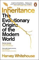 Inheritance: The Evolutionary Origins of the Modern World