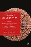 Creative Universities: Reimagining Education for Global Challenges and Alternative Futures