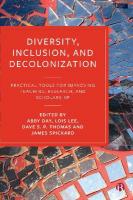 Diversity, Inclusion, and Decolonization: Practical Tools for Improving Teaching, Research, and Scholarship Abridged edition