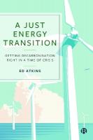 Just Energy Transition: Getting Decarbonisation Right in a Time of Crisis