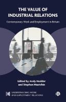 Value of Industrial Relations: Contemporary Work and Employment in Britain