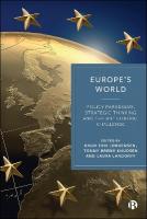 Europes World: Policy Paradigms, Strategic Thinking and the Anti-Liberal Challenge