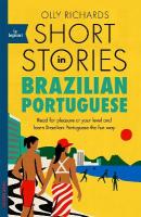 Short Stories in Brazilian Portuguese for Beginners: Read for pleasure at your level, expand your vocabulary and learn Brazilian  Portuguese the fun way!