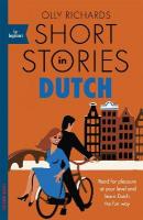 Short Stories in Dutch for Beginners: Read for pleasure at your level, expand your vocabulary and learn Dutch the  fun way!