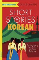 Short Stories in Korean for Intermediate Learners: Read for pleasure at your level, expand your vocabulary and learn Korean the  fun way!