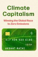 Climate Capitalism: Winning the Global Race to Zero Emissions / An important read for anyone in  need of optimism Bill Gates