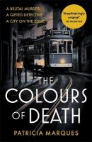 Colours of Death: A gripping crime novel set in the heart of Lisbon