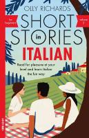 Short Stories in Italian for Beginners - Volume 2: Read for pleasure at your level, expand your vocabulary and learn Italian  the fun way with Teach Yourself Graded Readers