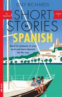 Short Stories in Spanish for Beginners, Volume 2: Read for pleasure at your level, expand your vocabulary and learn Spanish  the fun way with Teach Yourself Graded Readers