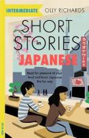 Short Stories in Japanese for Intermediate Learners: Read for pleasure at your level, expand your vocabulary and learn Japanese  the fun way!