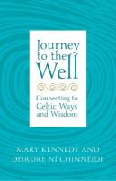 Journey to the Well: Connecting to Celtic Ways and Wisdom
