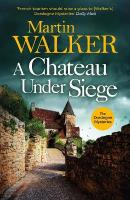 Chateau Under Siege: Heartstopping new case for France's favourite country cop