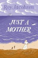 Just a Mother