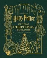 Harry Potter: Official Christmas Cookbook: 50 Festive Recipes for All Harry Potter Fans Illustrated edition