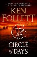 Circle of Days: The epic new novel from the No. 1 bestselling author of The Pillars of the  Earth