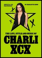 Life, Style and Music of Charli XCX: Cultural Agenda Setter and Brat Icon