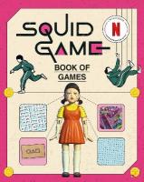Squid Game Book of Games: The Official Netflix Puzzle Book