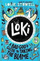 Loki: A Bad God's Guide to Taking the Blame: The funny, doodle-packed diary of a Norse trickster god stuck in a kid's  body as he searches for Thor's missing hammer, for age 7, 8, 9, 10, 11, 12