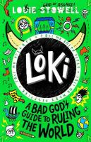 Loki: A Bad God's Guide to Ruling the World: The funny doodle-packed diary of a Norse trickster god stuck in a kid's  body, featuring a cursed ring and a disastrous school play, for kids age 7, 8, 9, 10, 11, 12